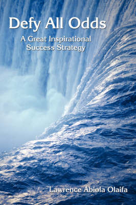 Defy All Odds by Lawrence Abiola Olaifa image