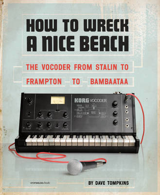 How To Wreck A Nice Beach on Paperback by Dave Tompkins