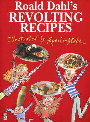 Roald Dahl's Revolting Recipes on Paperback by Roald Dahl