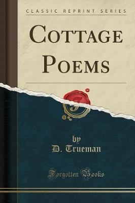 Cottage Poems (Classic Reprint) by D Trueman image
