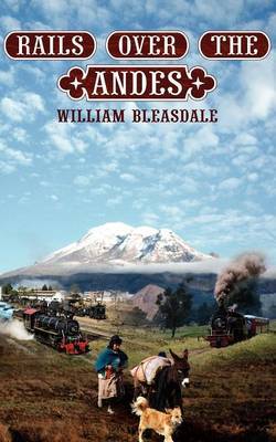 Rails Over the Andes by William Bleasdale