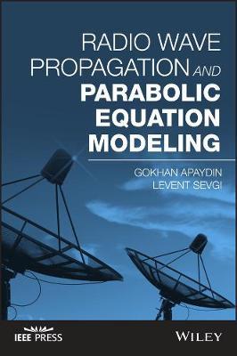 Radio Wave Propagation and Parabolic Equation Modeling by Gokhan APAYDIN image