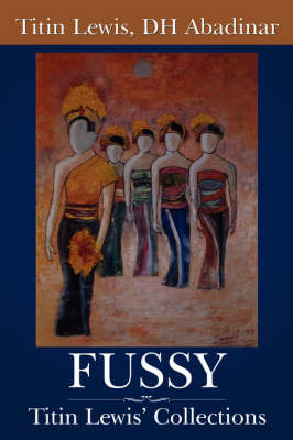 Fussy: Titin Lewis' Collections on Paperback by Dh Abadinar Titin Lewis