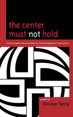 The Center Must Not Hold by George Yancy image