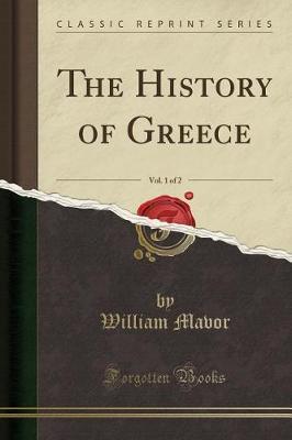 The History of Greece, Vol. 1 of 2 (Classic Reprint) image