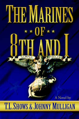 The Marines of 8th and I by TL Shows image