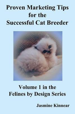 Proven Marketing Tips for the Successful Cat Breeder by Jasmine Kinnear image