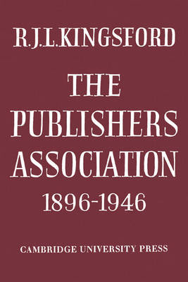 The Publishers Association 1896-1946 by R.J.L. Kingsford image