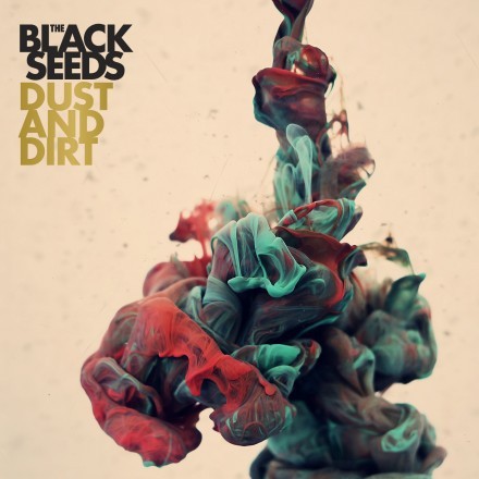 The Black Seeds - Dust And Dirt image