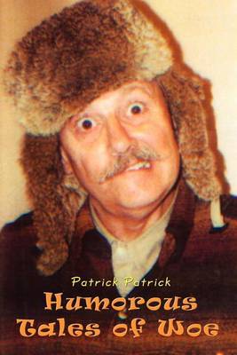 Humorous Tales of Woe by Patrick Patrick image