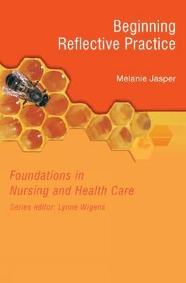Foundations In Nursing And Health Care: Beginning Reflective Practice by Francis M. Quinn image