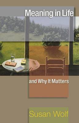 Meaning in Life and Why it Matters by Susan Wolf image
