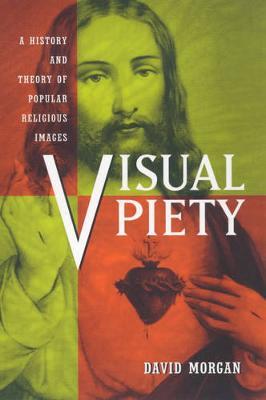 Visual Piety by David Morgan image