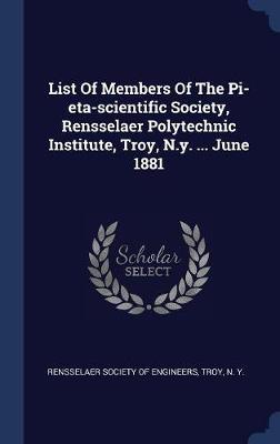 List of Members of the Pi-Eta-Scientific Society, Rensselaer Polytechnic Institute, Troy, N.Y. ... June 1881 image