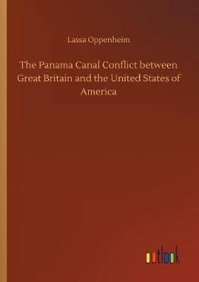 The Panama Canal Conflict Between Great Britain and the United States of America by Lassa Oppenheim image