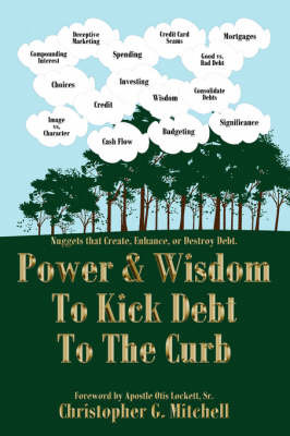 Power and Wisdom to Kick Debt to the Curb by Christopher G. Mitchell image