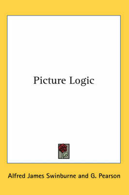 Picture Logic by Alfred James Swinburne image