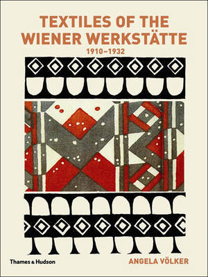 Textiles of the Wiener Werkstatte: 1910-1932 by Angela Volker image