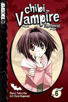 Chibi Vampire: The Novel: Volume 6 by Yuna Kagesaki image