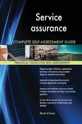 Service Assurance Complete Self-Assessment Guide by Gerardus Blokdyk image