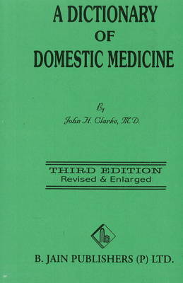 Dictionary of Domestic Medicine by John Henry Clarke image