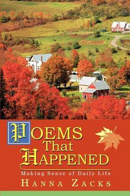 Poems That Happened: Making Sense of Daily Life by Hanna Zacks image