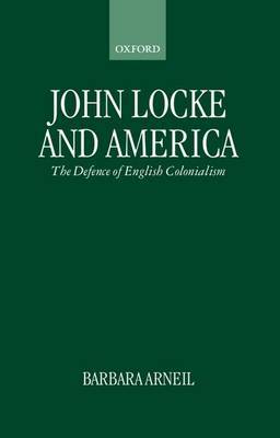 John Locke and America by Barbara Arneil image