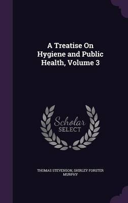 A Treatise on Hygiene and Public Health, Volume 3 image