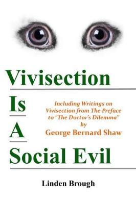 Vivisection Is A Social Evil by Linden Brough image