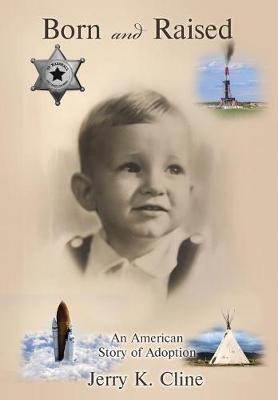 Born and Raised by Jerry K. Cline image