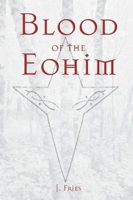Blood of the Eohim by J Fries image