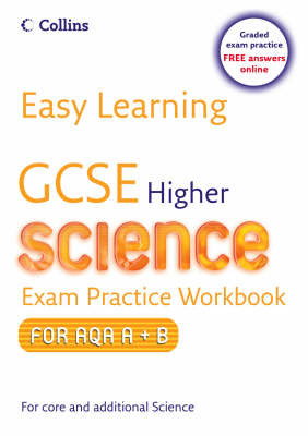 Easy Learning - GCSE Science Exam Practice Workbook for AQA A+B: Higher by Mary Jones image