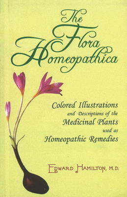 The Flora Homoeopathica by Edward Hamilton image