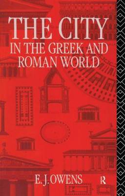The City in the Greek and Roman World by E.J. Owens image