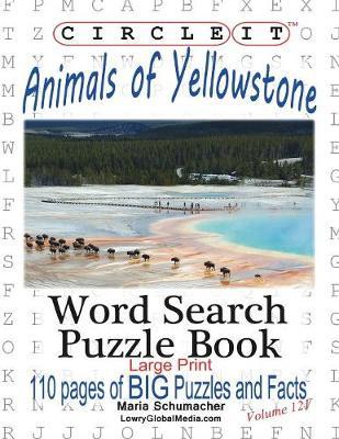 Circle It, Animals of Yellowstone, Large Print, Word Search, Puzzle Book by Lowry Global Media LLC image