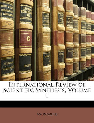 International Review of Scientific Synthesis, Volume 1 image