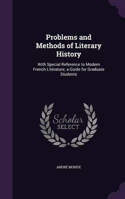 Problems and Methods of Literary History by Andre Morize image