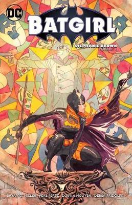 Batgirl: Stephanie Brown Volume 2 by Bryan Q Miller image