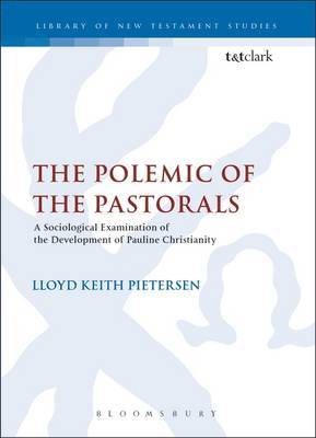 The Polemic of the Pastorals on Hardback by Lloyd Keith Pietersen