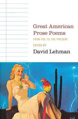 Great American Prose Poems: From Poe to the President by David Lehman