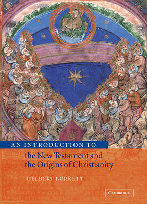 An Introduction to the New Testament and the Origins of Christianity by Delbert Burkett image