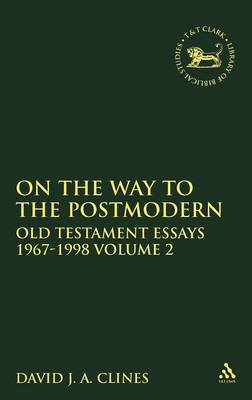 On the Way to the Postmodern: v. 2 on Hardback by David J.A. Clines