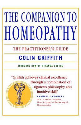 The Companion to Homeopathy: The Practitioner's Guide by Colin Griffith image