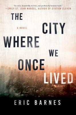 The City Where We Once Lived by Eric Barnes image
