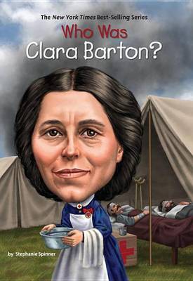 Who Was Clara Barton? by Stephanie Spinner image