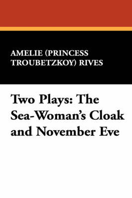 Two Plays by Amelie (Princess Troubetzkoy) Rives image