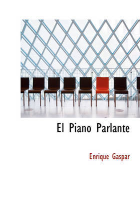 El Piano Parlante on Hardback by Enrique Gaspar