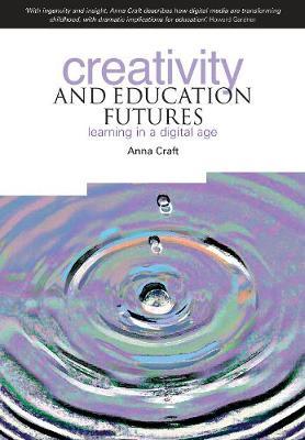 Creativity and Education Futures by Anna Craft image