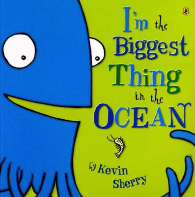 I'm the Biggest Thing in the Ocean by Kevin Sherry image
