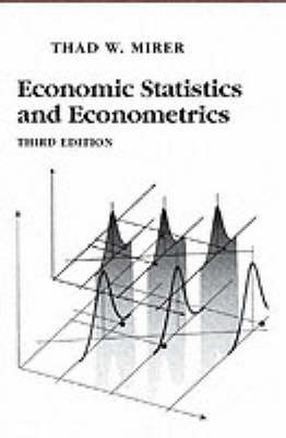Economic, Statistics and Econometrics by Thad W. Mirer image